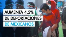 Aumento de 4.5% deportaciones de mexicanos