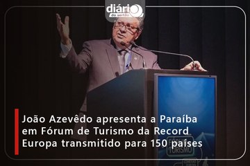 João Azevêdo apresenta a Paraíba em Fórum de Turismo da Record Europa transmitido para 150 países
