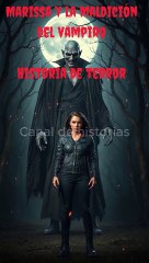 Marissa y la maldición del vampiro Historia de terror