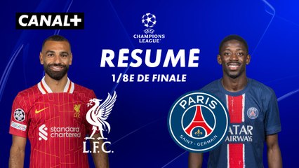 Le résumé de Liverpool / PSG - Ligue des champions 2024-25 (1/8e de finale retour)