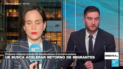 Directo a... Bruselas y la propuesta de la UE de acelerar el retorno de migrantes