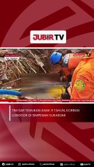 Tim SAR Temukan Anak 9 Tahun, Korban Longsor di Simpenan Sukabumi