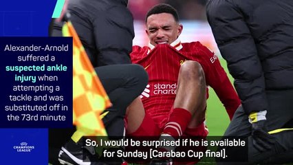 'Didn’t look very good' - Alexander-Arnold unlikely to play Carabao Cup final