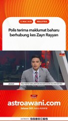 Polis terima maklumat baharu berhubung kes Zayn Rayyan