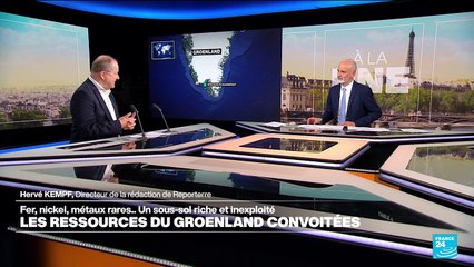 Hervé Kempf : "Les États-Unis ne sont pas les seuls à convoiter les terres rares du Groenland"