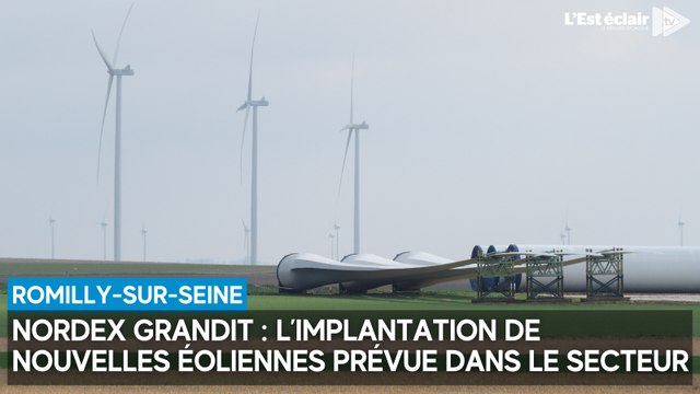 Nordex grandit à Romilly-sur-Seine au fur et à mesure de l’implantation d’éoliennes dans le secteur
