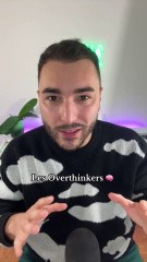 Les overthinkers 🧠😳