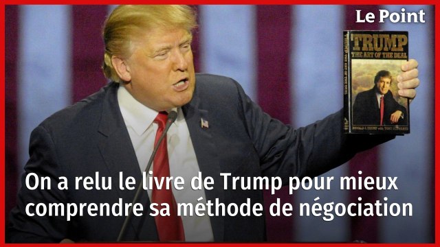On a relu le livre de Trump pour mieux comprendre sa méthode de négociation