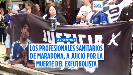 El equipo sanitario de Maradona se enfrenta a hasta 25 años de prisión por homicidio involuntario