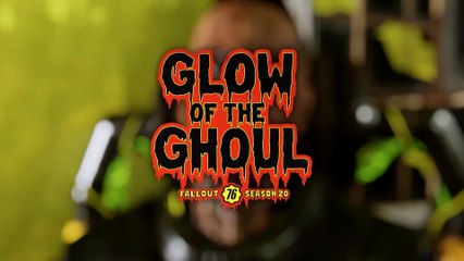 Fallout 76 Official Season 20 Glow of the Ghoul Trailer