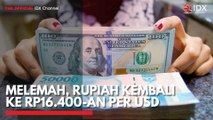 Melemah, Rupiah Kembali ke Rp16.400-an per USD