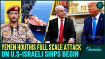 U.S Vs Houthis Full Scale War: Yemen Resume Brutal Wave of Attacks On American, Israeli Ships