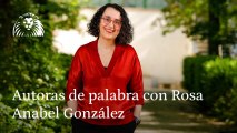 Autoras de palabra con Rosa, Anabel González