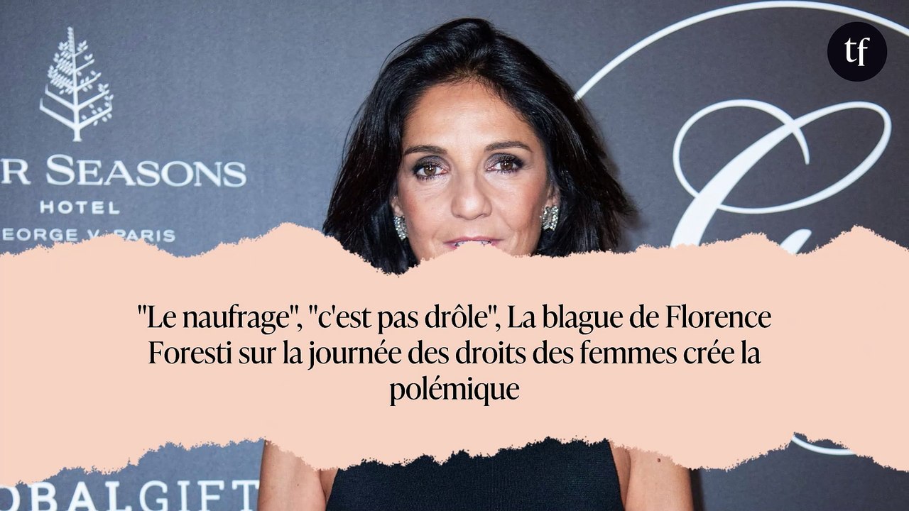 "Le naufrage", "c'est pas drôle", La blague de Florence Foresti sur la journée des droits des femmes crée la polémique
