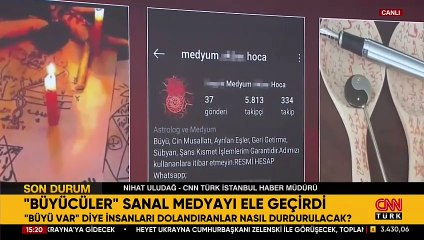 Büyücüler sanal medyayı ele geçirdi! Bu dolandırıcılar nasıl durdurulacak?