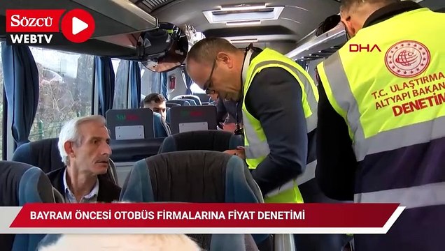 Bayram öncesi otobüs firmalarına fiyat denetimi
