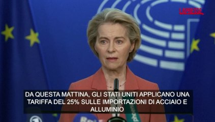 L'Ue risponde ai dazi Usa, l'annuncio di von der Leyen: "Contromisure per 26 miliardi di euro"