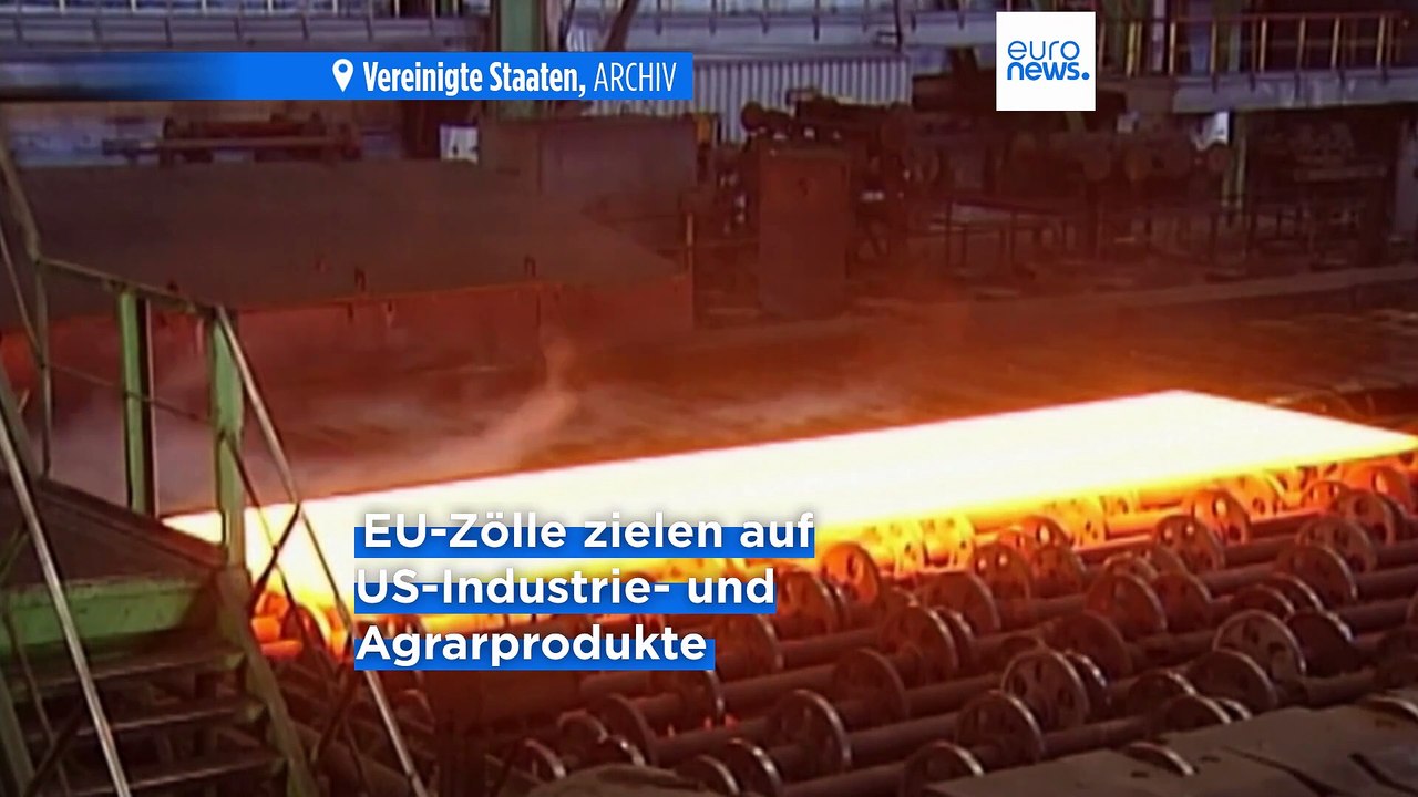 EU schlägt mit Vergeltungspaket gegen US-Stahl- und Aluminiumzölle zurück