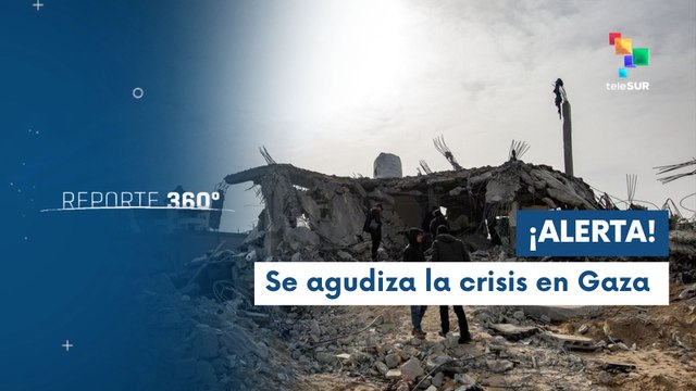 Reporte 360 12-03 Israel bloquea entrada de ayuda humanitaria en Gaza