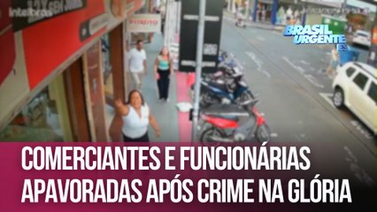Comerciantes e funcionárias apavoradas após crime na Glória