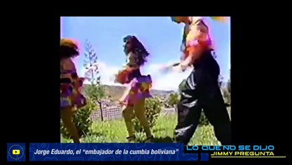 LO QUE NO SE DIJO- JORGE EDUARDO: el embajador de la cumbia boliviana