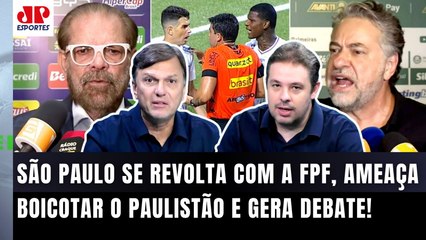 "O São Paulo BOICOTAR o Paulistão??? Gente, isso é..." POLÊMICA com a FPF após PÊNALTI GERA DEBATE!