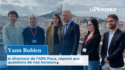 Yann Bubien, le directeur général de l'ARS Paca, répond aux questions de nos lecteurs
