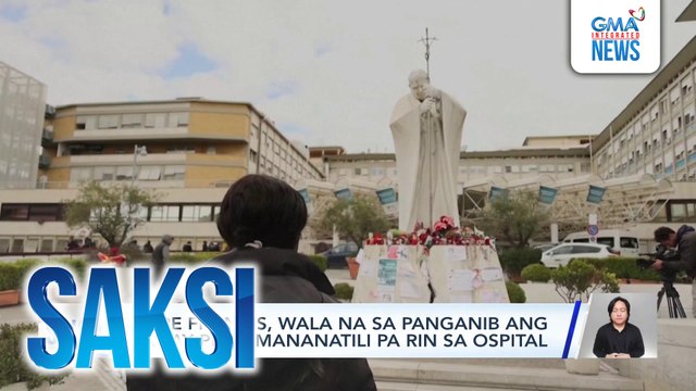 Pope Francis, wala na sa panganib ang lagay pero mananatili pa rin sa ospital | Saksi