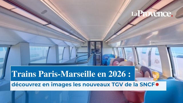 Trains Paris-Marseille en 2026 : découvrez en images les nouveaux TGV de la SNCF.