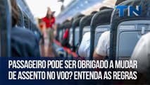 Passageiro pode ser obrigado a mudar de assento no voo? Entenda as regras