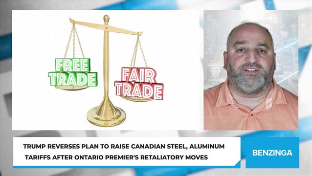 Trump Reverses Plan to Raise Canadian Steel, Aluminum Tariffs After Ontario Premier's Retaliatory Moves