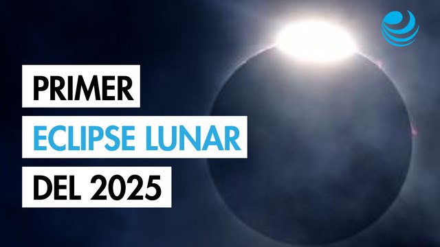 Eclipse Lunar Total de 2025: Fecha, horario y lugares donde será visible