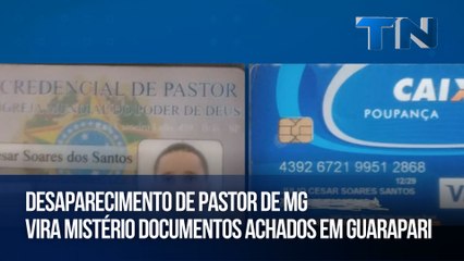 Desaparecimento de pastor de MG vira mistério documentos achados em Guarapari