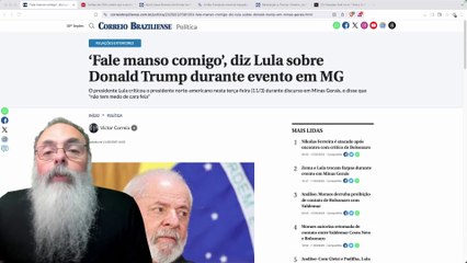 LULA pede que 'TRUMP fale MANSO com ELE' senão ELE SE CAGA TODO, mas TEM ESTRATÉGIA por TRÁS DISSO