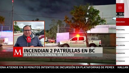 Tras amenazas, incendian dos patrullas de la Fiscalía General de Baja California