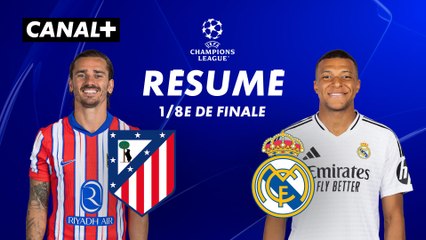 Le résumé d'Atlético / Real Madrid - Ligue des champions 2024-25 (1/8e de finale retour)