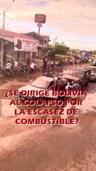 Bolivia en crisis por falta de combustible
