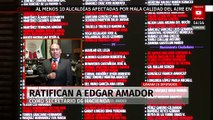 Ratifican a Edgar Amador al frente de la Secretaría de Hacienda