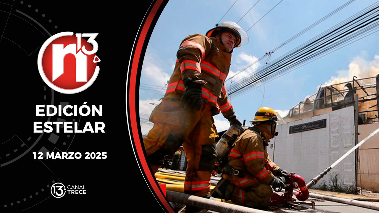 12 Marzo 2025 | Edición Estelar - Trece Noticias
