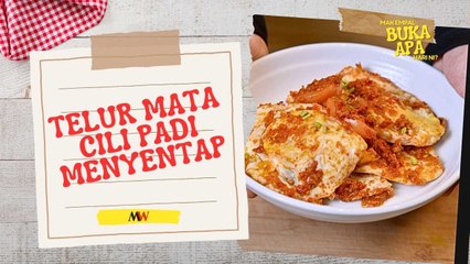 Mak Empal Buka Apa Hari Ini? - TELUR MATA CILI PADI MENYENTAP