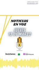Resumen de Noticias | Jueves 13 de Marzo 2025