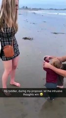 My toddler, during my proposal, let the intrusive thoughts win