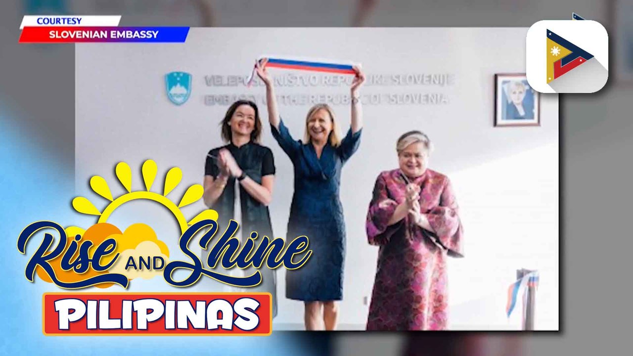 Slovenia, nagbukas ng embahada sa Pilipinas na kauna-unahang embassy nito sa Southeast Asian Region