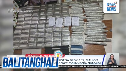 4, arestado sa buy-bust sa Brgy. 185; mahigit P10-M halaga ng umano'y marijuana, nasabat | Balitanghali
