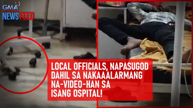 Local officials, napasugod dahil sa nakaaalarmang na-video-han sa isang ospital! | GMA Integrated Newsfeed
