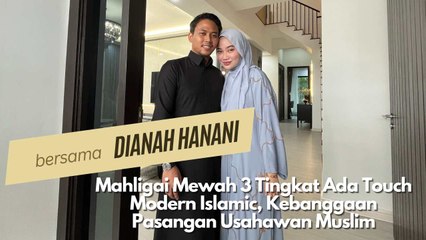 Mahligai Mewah 3 Tingkat Ada Touch Modern Islamic, Kebanggaan Pasangan Usahawan Muslim