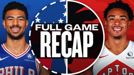 Game Recap: Raptors 118, 76ers 105