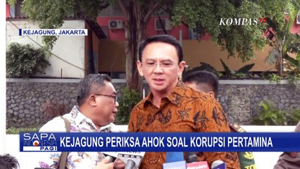 Ahok Diperiksa Kejagung Soal Korupsi Pertamina, Ini Sederet Data yang Dibawa