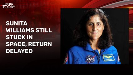 Sunita Williams' return from space delayed; latest update here