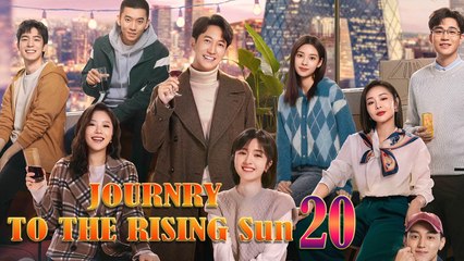 Journey To The Rising Sun Episode 20 EngSub